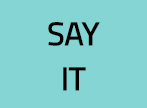 Say it button
