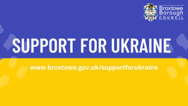 Support for Ukraine - www.broxtowe.gov.uk/supportforukraine