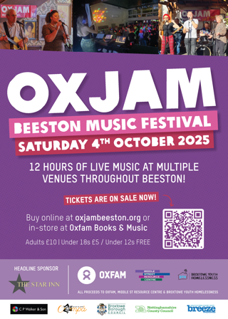 Oxjam Beeston music festival Saturday 4th October 2025. 12 hours of live music at multiple venues throughout Beeston. Tickets on sale now. Buy online at oxjambeeston.org or in-store at Oxfam Books and Music. Adults £10, under 18's £5, under 12's free
