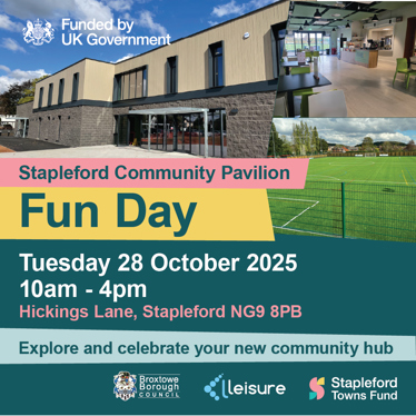 Stapleford Community Pavilion fun day Tuesday 28 October 2025 10am - 4pm Hickings Lane Stapleford NG9 8PB explore and celebrate your new community hub