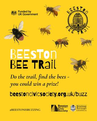 Beeston Bee Trail. Do the trail, find the bees - you could win a prize. Web link www.beestoncivicsociety.org.uk/buzz
